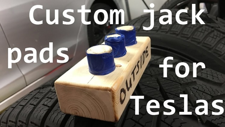 Custom DIY Jack Pads for Tesla Model S and Model X