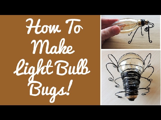 DIY Light Bulb Bugs | How to Recycle Light Bulbs into Fun Creatures