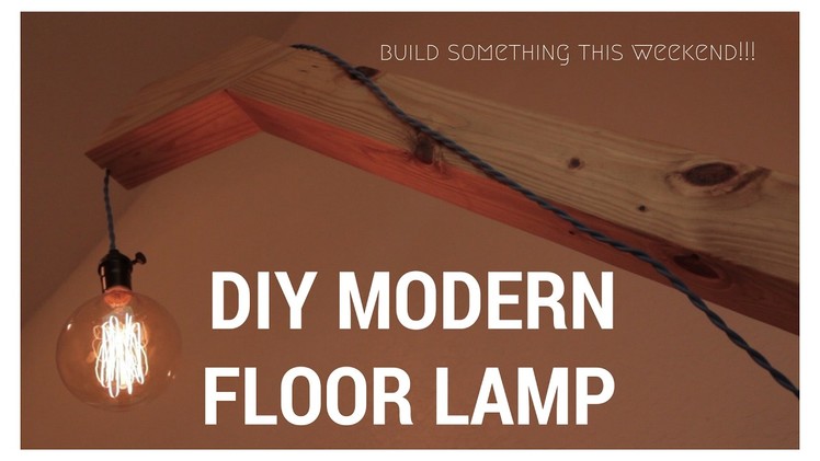 DIY MODERN FLOOR LAMP - GENIUS HOME DESIGN - HOW TO