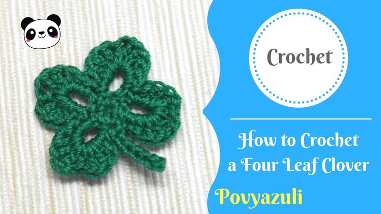 How to Crochet a Four Leaf Clover ????