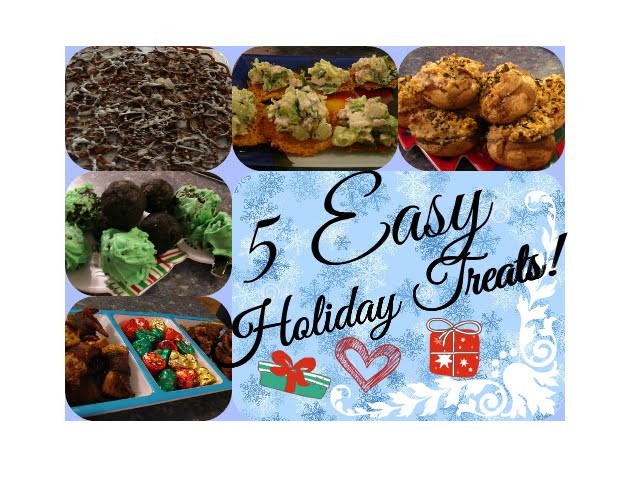 5 EASY Holiday Treats!