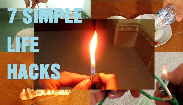 7 Life Hacks you Must Know - Simple Life Hacks