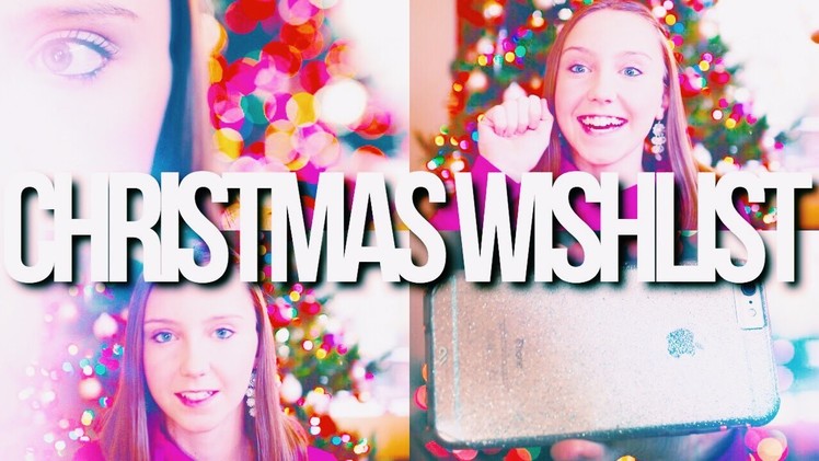 Christmas Wishlist 2015! | Teen Gift Guide