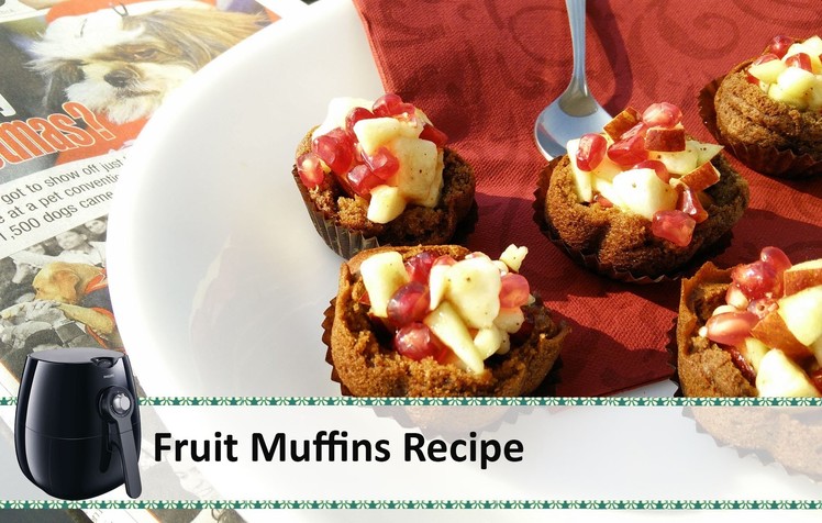 Fruit Muffin | Air Fryer Recipes | Healthy Christmas Recipes | Christmas Muffins by Healthy Kadai