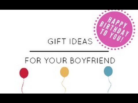 Gift ideas for your boyfriend  !