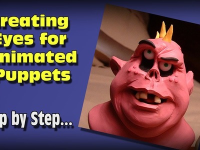 How to Make Eyes for Clay Animation Puppets