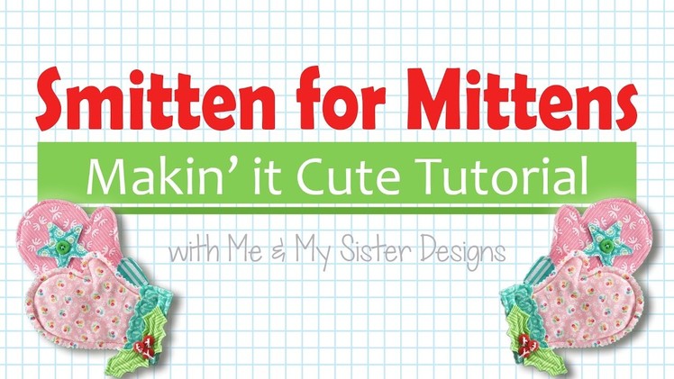 Smitten for Mittens Featuring Makin’ it Cute Templates Perfect Christmas Gift!