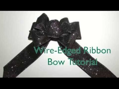 Wire-Edged Ribbon, Bow Tutorial