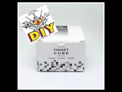 How To-DIY Fidget Cube!