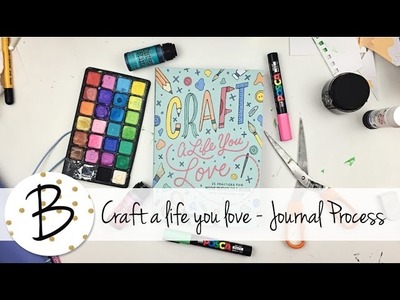Craft a Life you Love Book & Journal Process - #craftalifeyoulove
