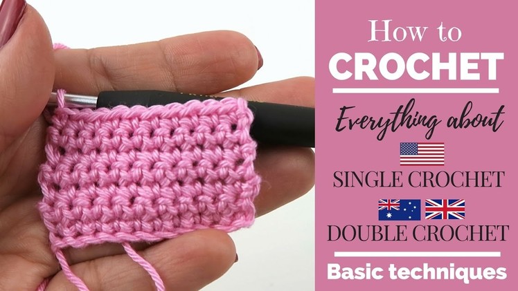 Crochet basic techniques course #4: EVERYTHING ABOUT SINGLE CROCHET (UK.AUSTRALIA DOUBLE CROCHET)