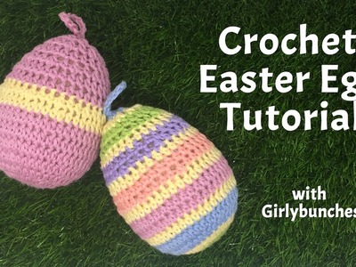 Crochet Easter Egg Decoration Tutorial | Girlybunches