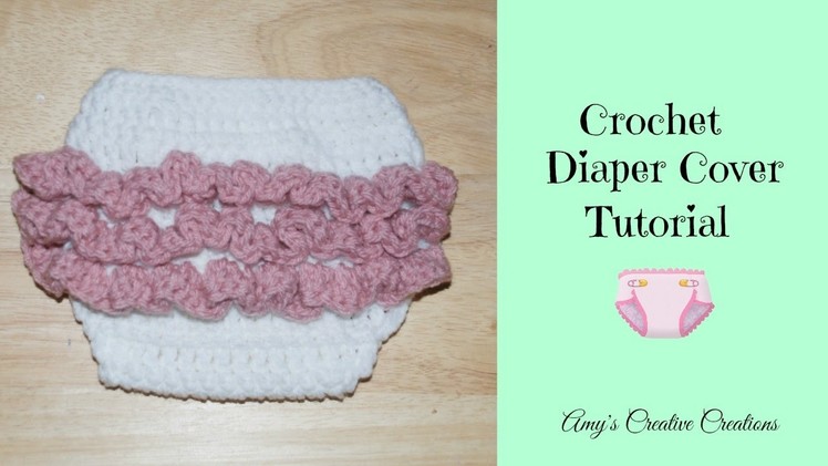 Crochet Newborn - 3 Month old Size Ruffle Diaper Cover Tutorial