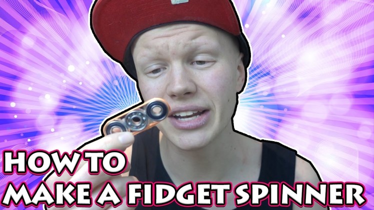 DIY FIDGET SPINNER - HOW TO MAKE A FIDGET SPINNER (SUPER CHEAP)