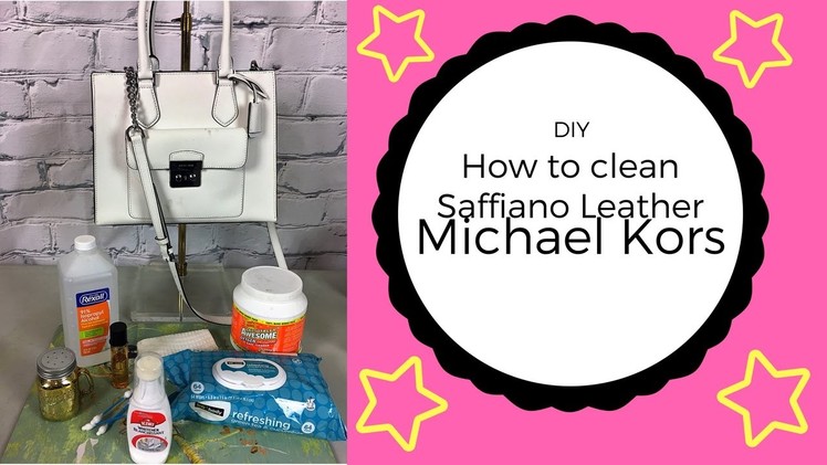 DIY ~ How To Clean Saffiano Leather Micheal Kors Handbag