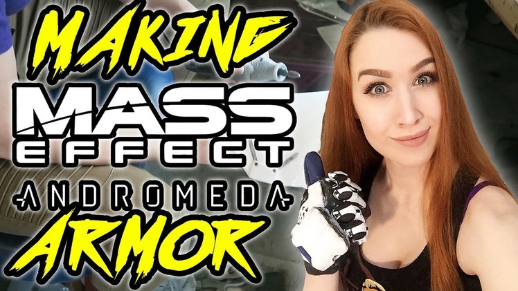 DIY Mass Effect Andromeda Armor [Sara Ryder]
