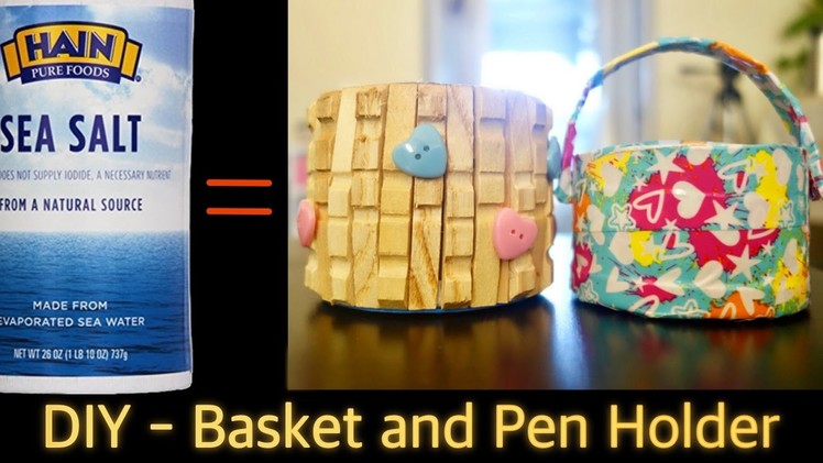 DIY - Mini Basket and Pen Holder Craft from Recycled Salt Box | Best from Waste