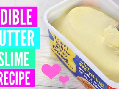 Edible DIY Butter Slime Recipe!  How To Make Slime Without Glue, Without Borax and Without Clay!