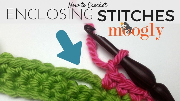 How to Crochet: Enclosing Stitches (Left Handed)