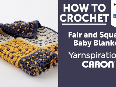 How to Crochet the Caron Fair and Square Blanket