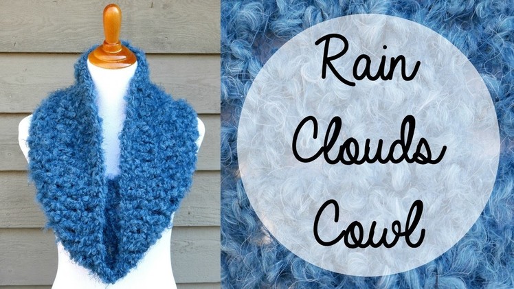 How To Crochet the Rain Clouds Cowl, Episode 396
