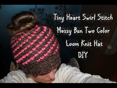 How to Loom Knit Tiny Heart Swirl Stitch Messy Bun Two Color Hat - Good for Valentines Day