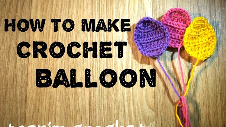 How To Make Crochet Balloon Applique(HD)