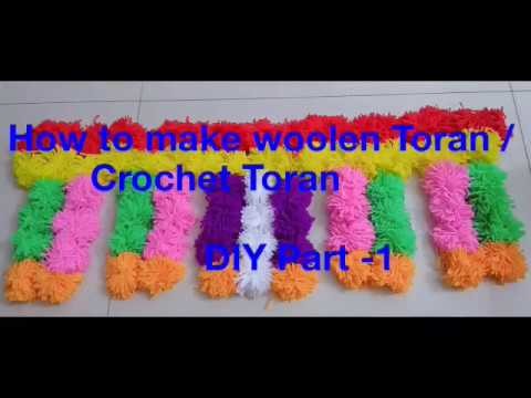 How to Make Woolen Toran| Door Hanging Toran -DIY Part 1|तोरण