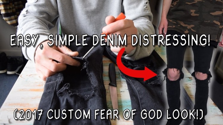 HOW TO RIP YOUR JEANS! EASIEST WAY! (DIY FEAR OF GOD STYLE DISTRESSED DENIM!)