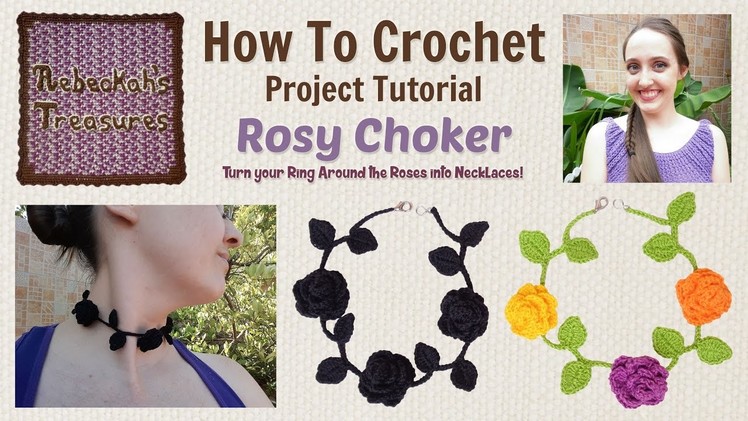 Rosy Choker Necklace ~ Crochet Tutorial