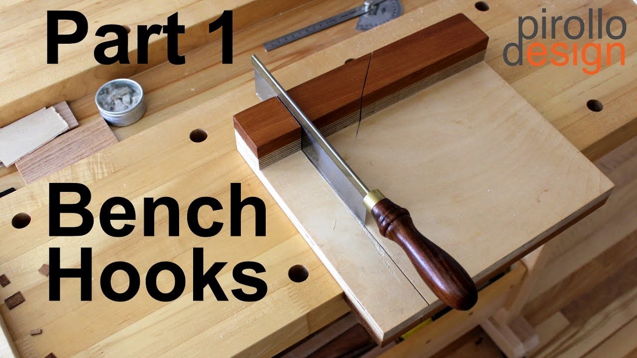 Bench Hooks Pt. 1 How to make and use