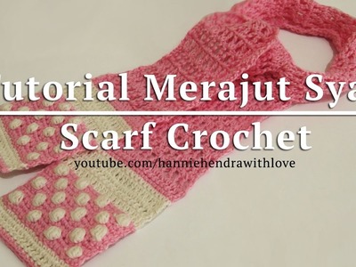 Crochet || Tutorial Merajut Syal - Scarf Crochet || Bobble & V - Stitch (with English Subtitles)