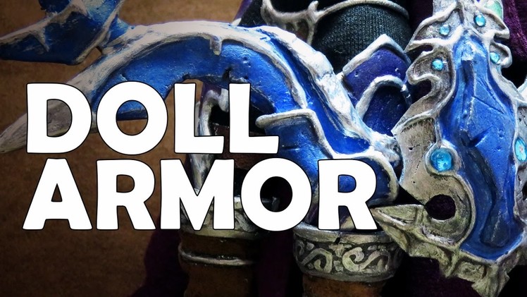 How To: Doll Armor Materials and Techniques