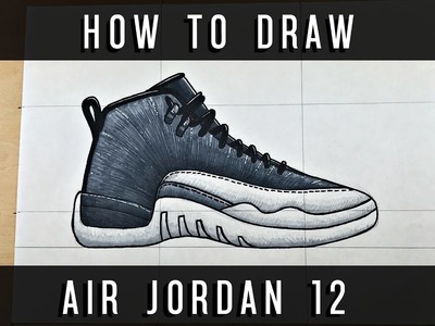 How To Draw: Air Jordan 12 w. Downloadable Stencil