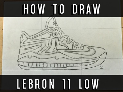 How To Draw: Lebron 11 Low w. Downloadable Stencil