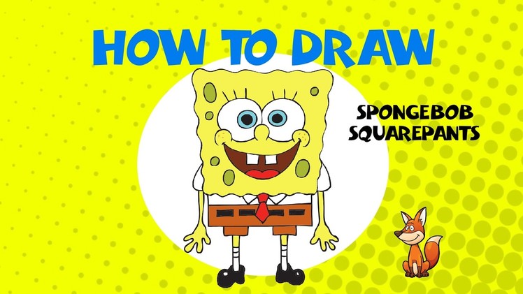 How to draw Spongebob - STEP BY STEP - DRAWING TUTORIAL