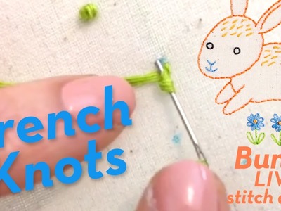 How to embroider a French Knot, and 3 things you're doing wrong.