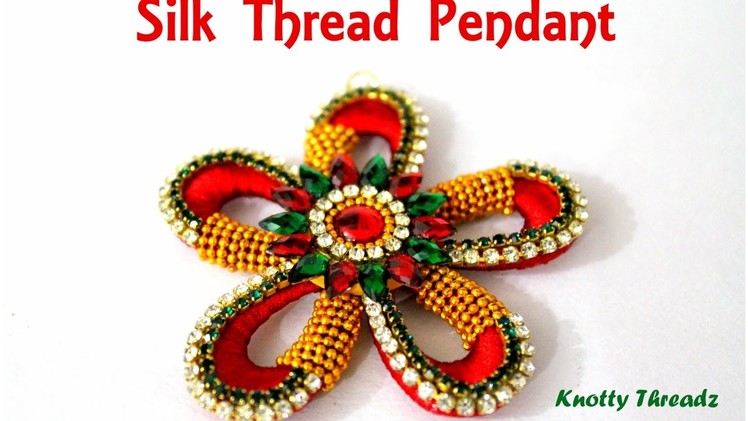 How to make a Flower Shaped Silk Thread Pendant using Tear Drop Base at Home | Tutorial !!