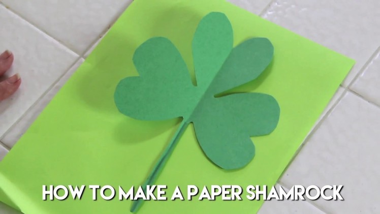 How to Make a Shamrock with Paper | St. Patricks Day DIY Decoration