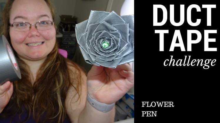 HOW TO MAKE DUCT TAPE FLOWER PEN | DUCT TAPE CHALLENGE