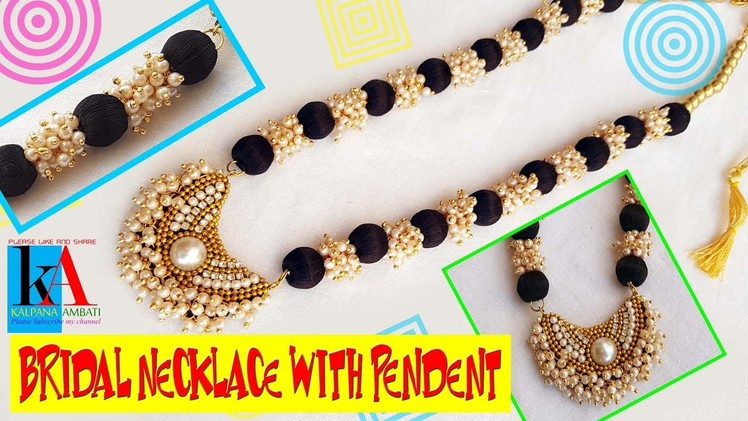 How to make Silk Thread Bridal Necklace with chandbali pendent using Loreals at Home