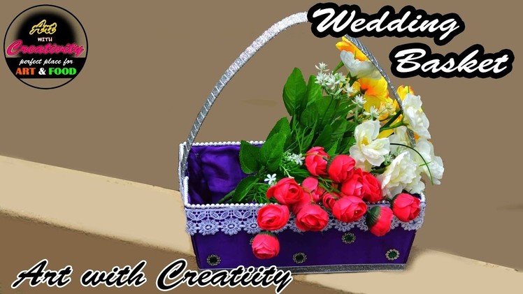 HOW TO MAKE : Wedding basket | DIY | Art with Creativity 169