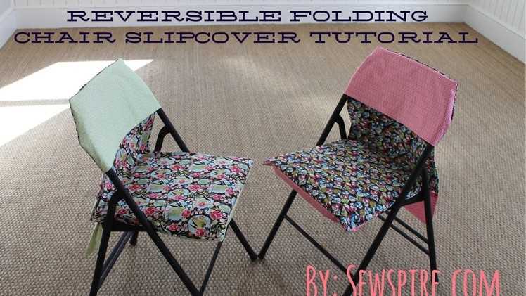 How to Sew A Reversible Folding Chair Slipcover in 15 Minutes