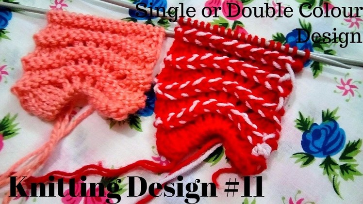 Knitting Design #11 | Single Colour and Double Colour Design | Easy Tutorial