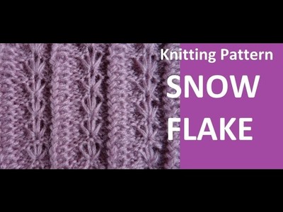 Knitting Pattern * SNOWFLAKE *