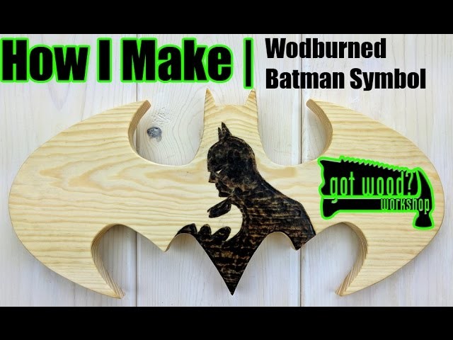 Woodburned Batman Symbol | How I Make