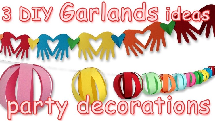 3 DIY Garlands Ideas - Party Decorations - Ana | DIY Crafts