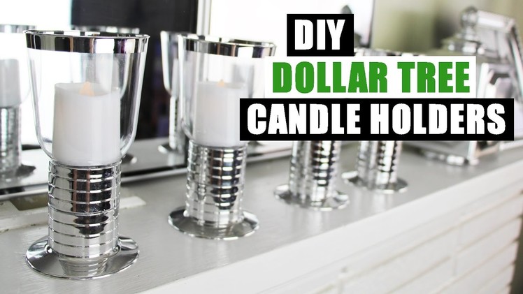 DIY DOLLAR TREE GLAM FAUX MIRROR CHROME CANDLE HOLDERS Easy Z Gallerie Inspired Decor Dollar Store