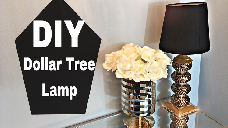 DIY | Dollar Tree | Luxe Lamp