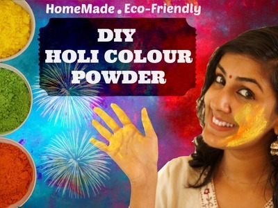 DIY Holi Colours || Eco-Friendly || Easy-To-Make